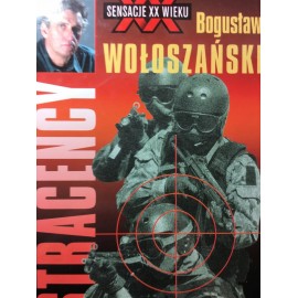 Straceńcy Bogusław Wołoszański Seria Sensacje XX Wieku