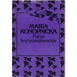 Pisma krytycznoliterackie Maria Konopnicka Pisma Wybrane pod red. prof. Jana Nowakowskiego Tom IV