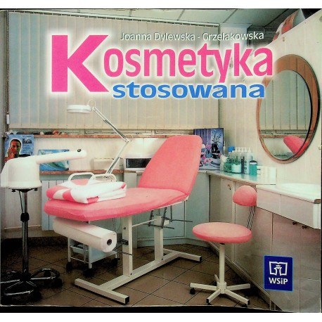 Kosmetyka stosowana Joanna Dylewska-Grzelakowska