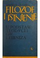 Filozof i istnienie U podstaw teodycei G.W. Leibniza Stanisław Cichowicz