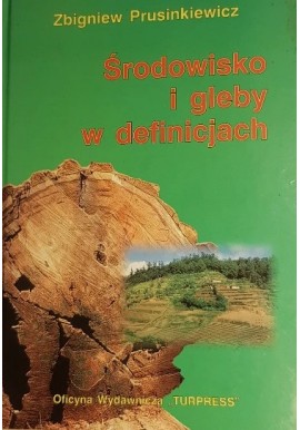 Środowisko i gleby w definicjach Zbigniew Prusinkiewicz