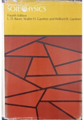 Soil Physics L.D. Baver, Walter H. Gardner and Wilford R. Gardner