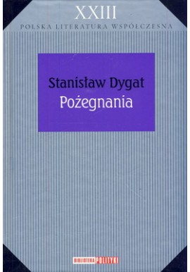Pożegnania Stanisław Dygat Seria Polska Literatura Współczesna