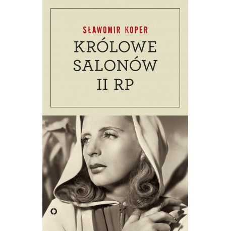 Królowe salonów II RP Sławomir Koper