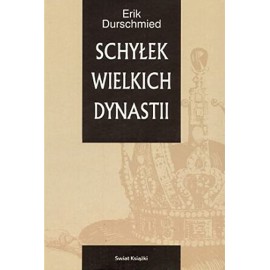 Schyłek wielkich dynastii Erik Durschmied