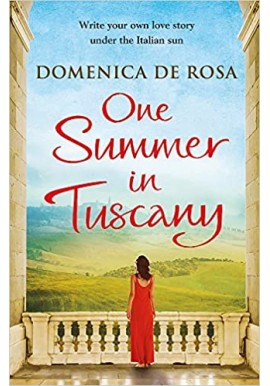 One Summer in Tuscany Domenica de Rosa