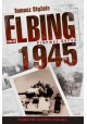 Elbing 1945 Tom II Pierwyj Gorod Tomasz Stężała