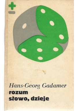 Rozum, słowo, dzieje Hans-Georg Gadamer