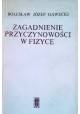 Zagadnienie przyczynowości w fizyce Bolesław Józef Gawecki