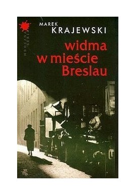 Widma w mieście Breslau Marek Krajewski