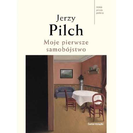 Moje pierwsze samobójstwo Jerzy Pilch