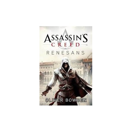 Assassin's Creed Renesans Oliver Bowden