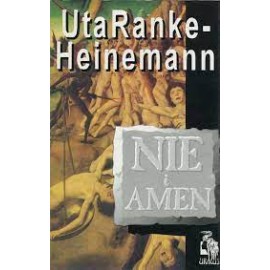 Nie i Amen Uta Ranke-Heinemann