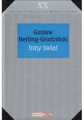 Inny świat Gustaw Herling-Grudziński Seria Polska Literatura Współczesna