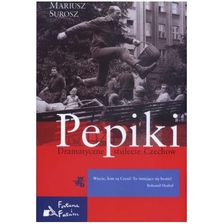 Pepiki Dramatyczne stulecie Czechów Mariusz Surosz