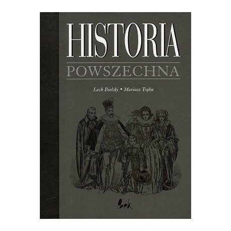 Historia powszechna Lech Bielski, Mariusz Trąba