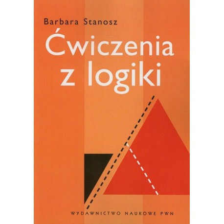 Ćwiczenia z logiki Barbara Stanosz