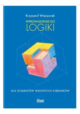 Wprowadzenie do logiki Krzysztof Wieczorek