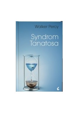 Syndrom Tanatosa Walker Percy