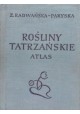 Rośliny tatrzańskie Atlas Zofia Radwańska-Paryska