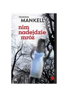 Nim nadejdzie mróz Henning Mankell