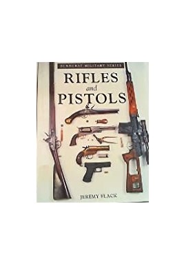 Rifles and Pistols Jeremy Flack Sunburst Military Series
