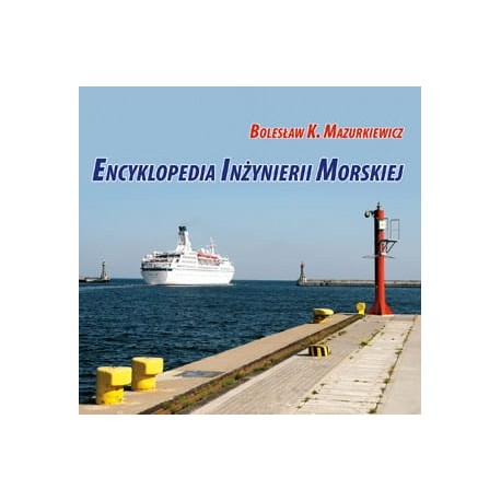 Encyklopedia Inżynierii Morskiej Bolesław K. Mazurkiewicz
