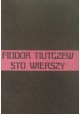 Sto wierszy Fiodor Tiutczew