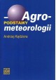 Podstawy agro-meteorologii Andrzej Kędziora