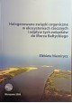 Halogenowane związki organiczne w ekosystemach rzecznych i odpływ tych związków do Morza Bałtyckiego E. Niemirycz