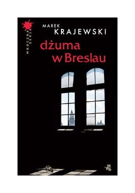 Dżuma w Breslau Marek Krajewski