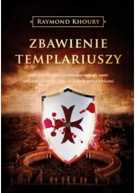 Zbawienie templariuszy Raymond Khoury