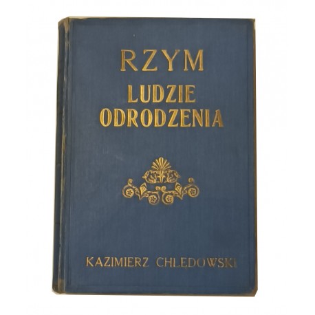 Rzym Ludzie Odrodzenia Kazimierz Chłędowski 1933r