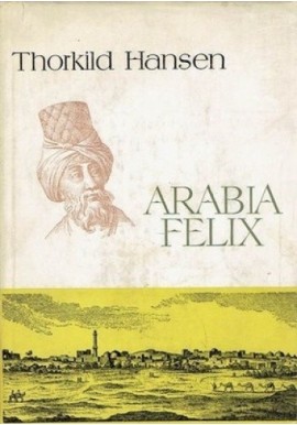 Arabia Felix Thorkild Hansen