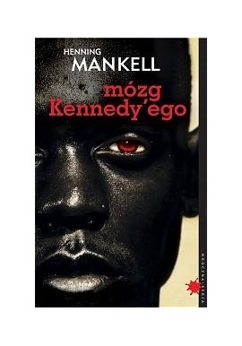 Mózg Kennedy'ego Henning Mankell