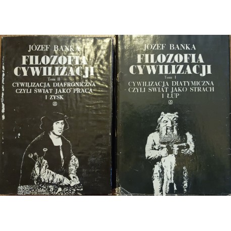 Filozofia cywilizacji (2 tomy) Józef Bańka