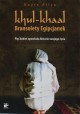 Khul-khaal Bransolety Egipcjanek Pięć kobiet opowiada historie swojego życia Nayra Atiya