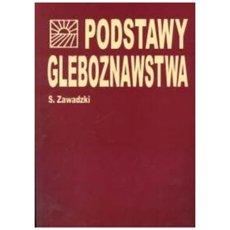 Podstawy gleboznawstwa Saturnin Zawadzki