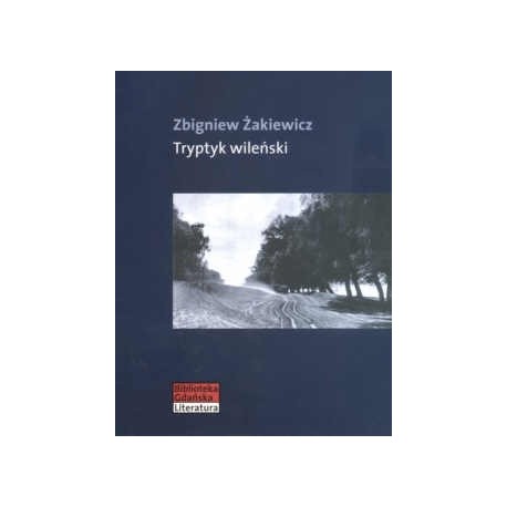 Tryptyk wileński Zbigniew Żakiewicz
