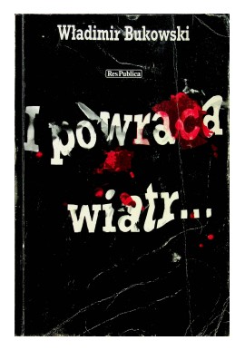 I powraca wiatr... Władimir Bukowski