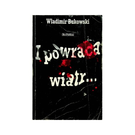 I powraca wiatr... Władimir Bukowski