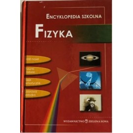 Fizyka Encyklopedia szkolna Praca Zbiorowa