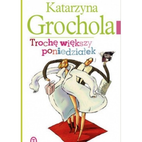 Trochę większy poniedziałek Katarzyna Grochola