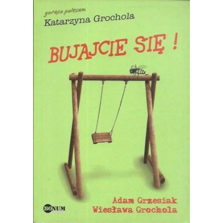 Bujajcie się! Adam Grzesiak, Wiesława Grochola