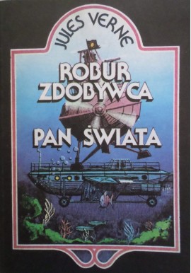 Robur Zdobywca. Pan Świata Jules Verne