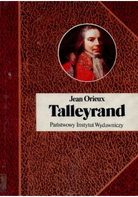 Talleyrand Jean Orieux Seria Biografie Sławnych Ludzi