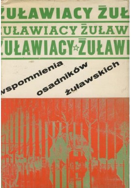 Żuławiacy Wspomnienia osadników żuławskich Józef Pawlik (zbiór i opracowanie)