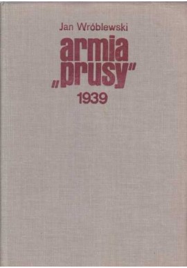 Armia "Prusy" 1939 Jan Wróblewski