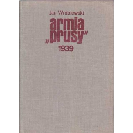 Armia "Prusy" 1939 Jan Wróblewski