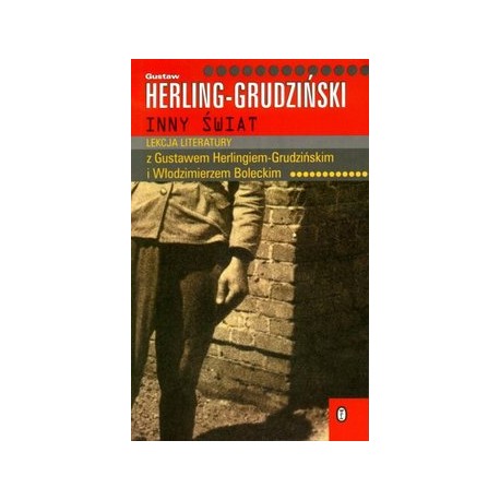Inny świat Gustaw Herling-Grudziński